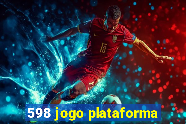 598 jogo plataforma